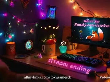Chaturbate Watch Live Sex Cams of foxy_gamer