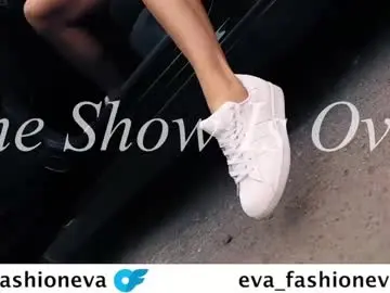 Chaturbate Free Live Porn of eva_fashionista