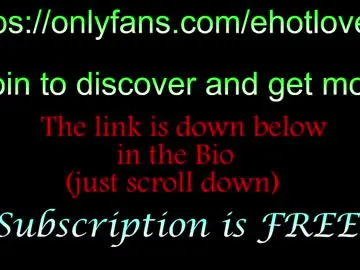 Chaturbate Watch Live Sex Cams of ehotlovea