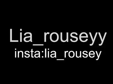 Chaturbate Sex Cam of lia_rouseyy
