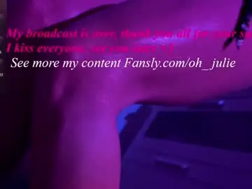 Chaturbate Watch Live Sex Cams of oh_julie