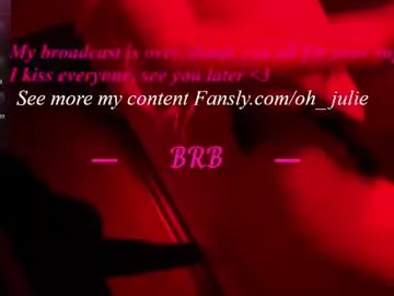 Chaturbate Watch Live Sex Cams of oh_julie